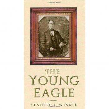 The Young Eagle: The Rise of Abraham Lincoln
