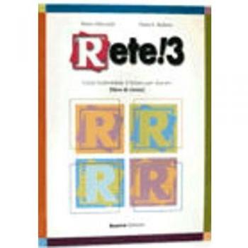 Rete! 3. Corso multimediale d'italiano per stranieri. Libro di classe: Libro di classe 3