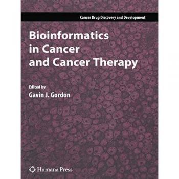 Bioinformatics in Cancer and Cancer Therapy (Cancer Drug Discovery and Development)