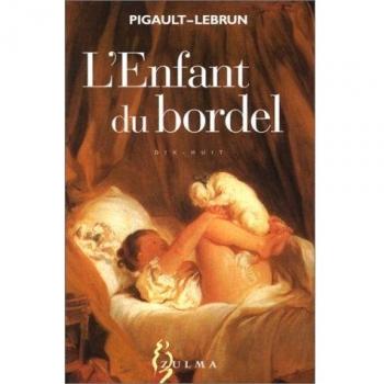 Pigault-Lebrun L'Enfant Du Bordel Ou Les Aventures De Chérubin (Champs Erotiques)