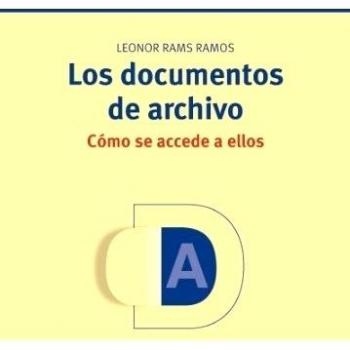 Los documentos de archivo: cómo se accede a ellos (Archivos Siglo XXI)