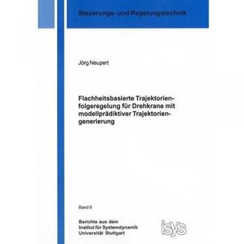 Flachheitsbasierte Trajektorienfolgeregelung für Drehkrane mit modellprädiktiver Trajektoriengenerierung