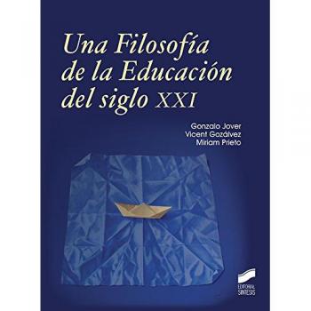 Una filosofía de la educación del siglo xxi