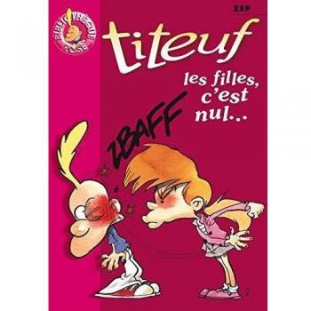 TITEUF 06 LES FILLES C'EST NUL (Romans Series)