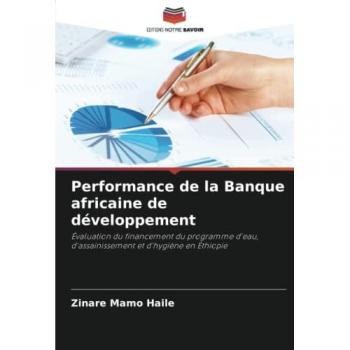 Performance de la Banque africaine de développement: Évaluation du financement du programme d'eau, d'assainissement et d'hygiène en Éthiopie