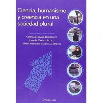 CIENCIA, HUMANISMO Y CREENCIA EN UNA SOCIEDAD PLURAL