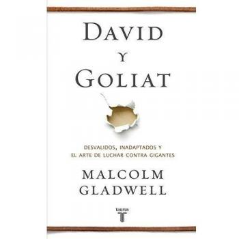 David y Goliat: Desvalidos, inadaptados y el arte de luchar contra gigantes
