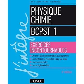 Physique-Chimie Exercices incontournables BCPST 1re année