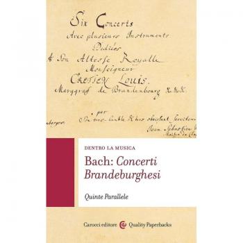 Bach: concerti brandeburghesi. Dentro la musica