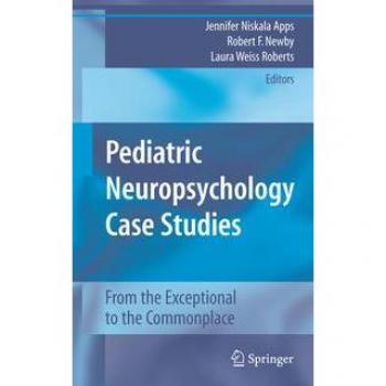 Pediatric Neuropsychology Case Studies