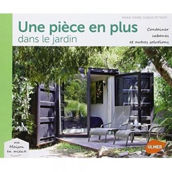 Une pièce en plus dans le jardin