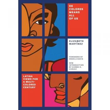 De Colores Means All of Us : Latina Views for a Multi-Colored Century