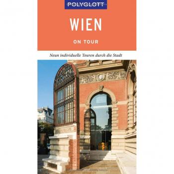 POLYGLOTT on tour Reiseführer Wien: Individuelle Touren durch die Stadt