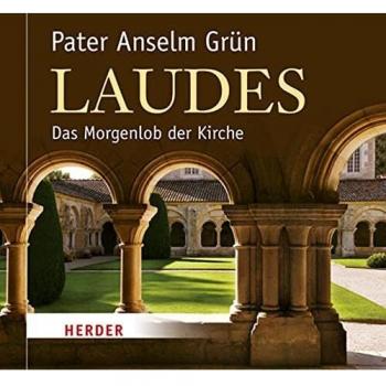 Laudes: Das Morgenlob der Kirche