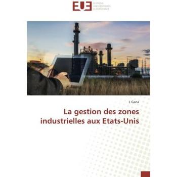 La gestion des zones industrielles aux Etats-Unis
