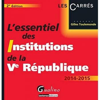 L'Essentiel des Institutions de la Ve République 2ème Ed