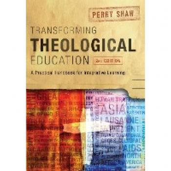 Transforming Theological Education, 2nd Edition