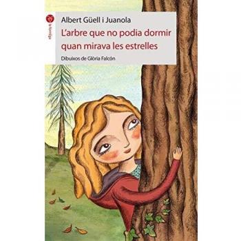 L'arbre que no podia dormir quan mirava les estrelles (Tapa blanda).
