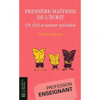 Première maîtrise de l'écrit : CP, CE1, secteur spécialisé (Profess. Enseignant)