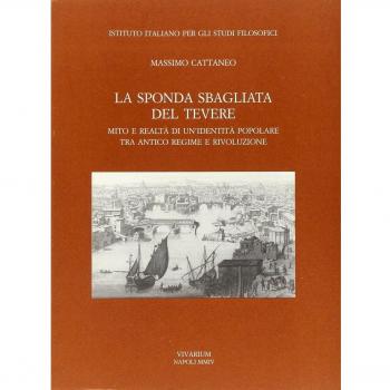La sponda sbagliata del Tevere. Mito e realtà di un'identità popolare tra antico regime e rivoluzione