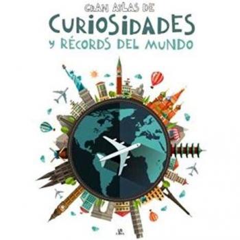 Gran Atlas De Curiosidades Y Records Del Mundo