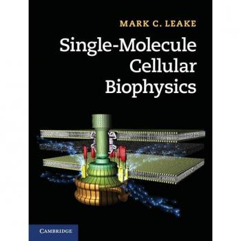 Single-Molecule Cellular Biophysics