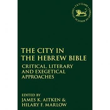 The City in the Hebrew Bible: Critical, Literary and Exegetical Approaches