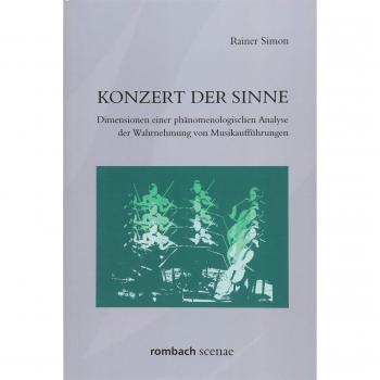 Konzert der Sinne: Dimensionen einer phänomenologischen Analyse der Wahrnehmung von Musikaufführungen