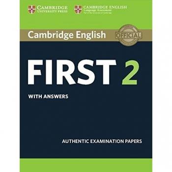 Cambridge English First 2 Student's Book with answers: Authentic Examination Papers: Vol. 2