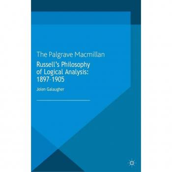Russell's Philosophy of Logical Analysis 1897-1905
