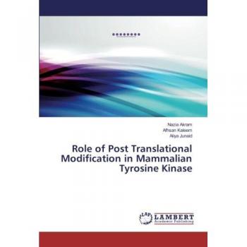 Akram, Nazia: Role of Post Translational Modification in Mammalian Tyrosine Kinase