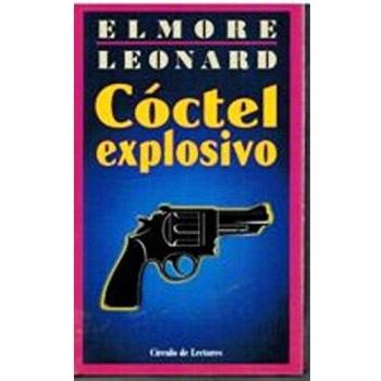 Elmore Leonard Cóctel Explosivo