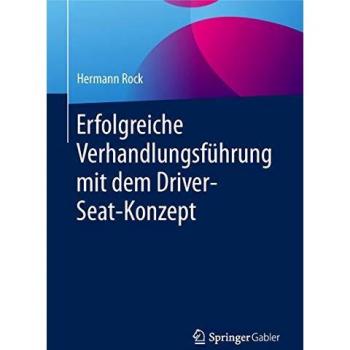 Erfolgreiche Verhandlungsführung mit dem Driver-Seat-Konzept