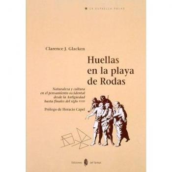 Huellas en la playa de Rodas: Naturaleza y cultura en el pensamiento occidental desde la Antigüedad hasta finales del siglo XVIII (Tapa blanda).