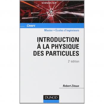 Introduction à la physique des particules (Sciences Sup)