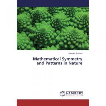 Mathematical Symmetry and Patterns in Nature