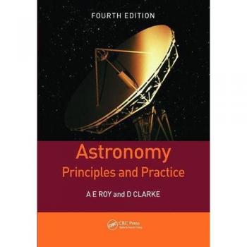 Astronomy: Principles and Practice, Fourth Edition