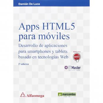 Apps HTML5 para móviles: Desarrollo de aplicaciones para smartphones y tablets (Tapa blanda).
