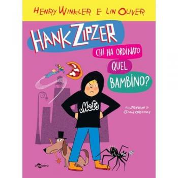 Hank Zipzer. Chi ha ordinato questo bambino?. Vol. 13