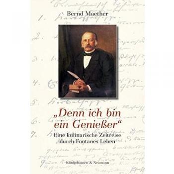 „Denn ich bin ein Genießer“: Eine kulinarische Zeitreise durch Fontanes Leben
