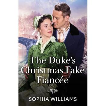 Sophia Williams The Duke's Christmas Fake Fiancée