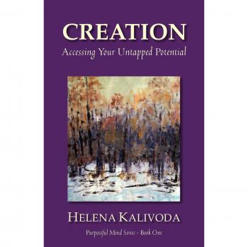 Creation, Accessing Your Untapped Potential
