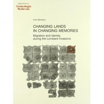 Changing lands in changing memories. Migration and identity during the lombard invasions