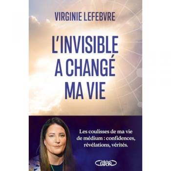 L'invisible a changé ma vie
