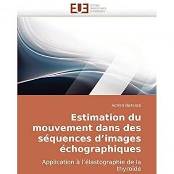 Estimation du mouvement dans des séquences d’images échographiques: Application à l’élastographie de la thyroïde