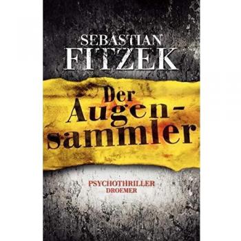 Sebastian Fitzek Der Augensammler: Psychothriller