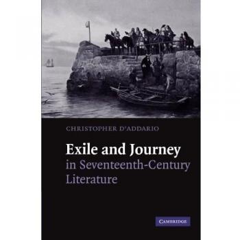 Exile and journey in seventeenth-century literature