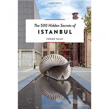 The 500 Hidden Secrets of Istanbul
