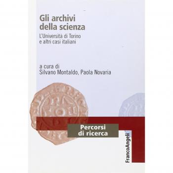 Gli archivi della scienza. L'Università di Torino e altri casi italiani