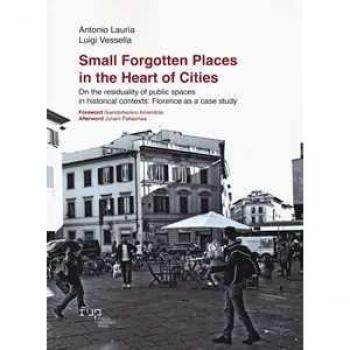 Small forgotten places in the heart of cities. On the residuality of public spaces in historical contexts: Florence as a case study